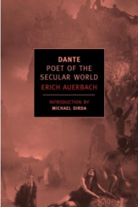 Dante: Poet of the Secular World By Erich Auerbach